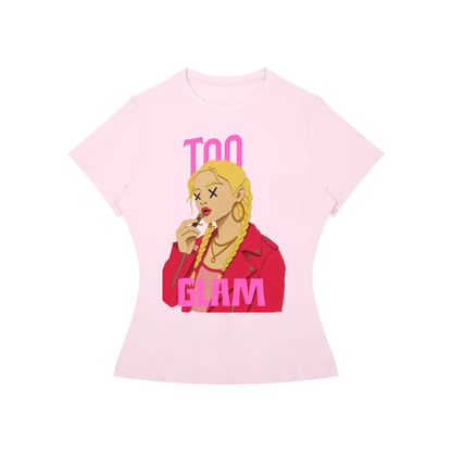 Too Glam-T-Shirt