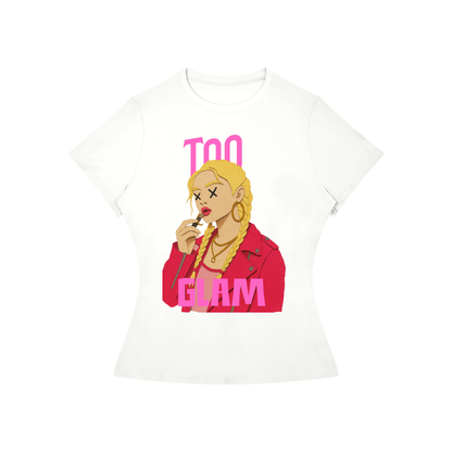 Too Glam-T-Shirt